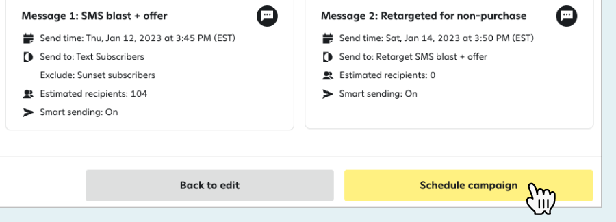 Attentive campaign review stage showing 'Message 1: SMS blast + offer' and 'Message 2: Retargeted for non-purchase', with a 'Back to edit' button and a highlighted 'Schedule campaign' button with a cursor on it.