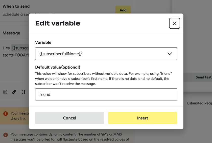 Selecting the {{subscriber.firstName}} variable and entering 'friend' as the default value.