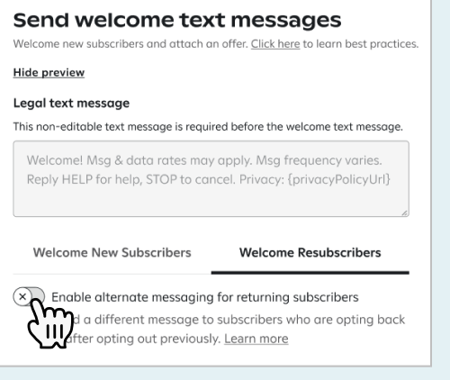 Clicking the option to alternate messaging for returning subscribers.