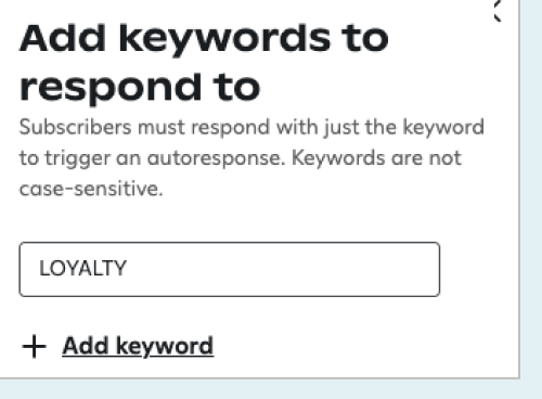 Entering the word 'loyalty' in the Add keywords to respond to panel.