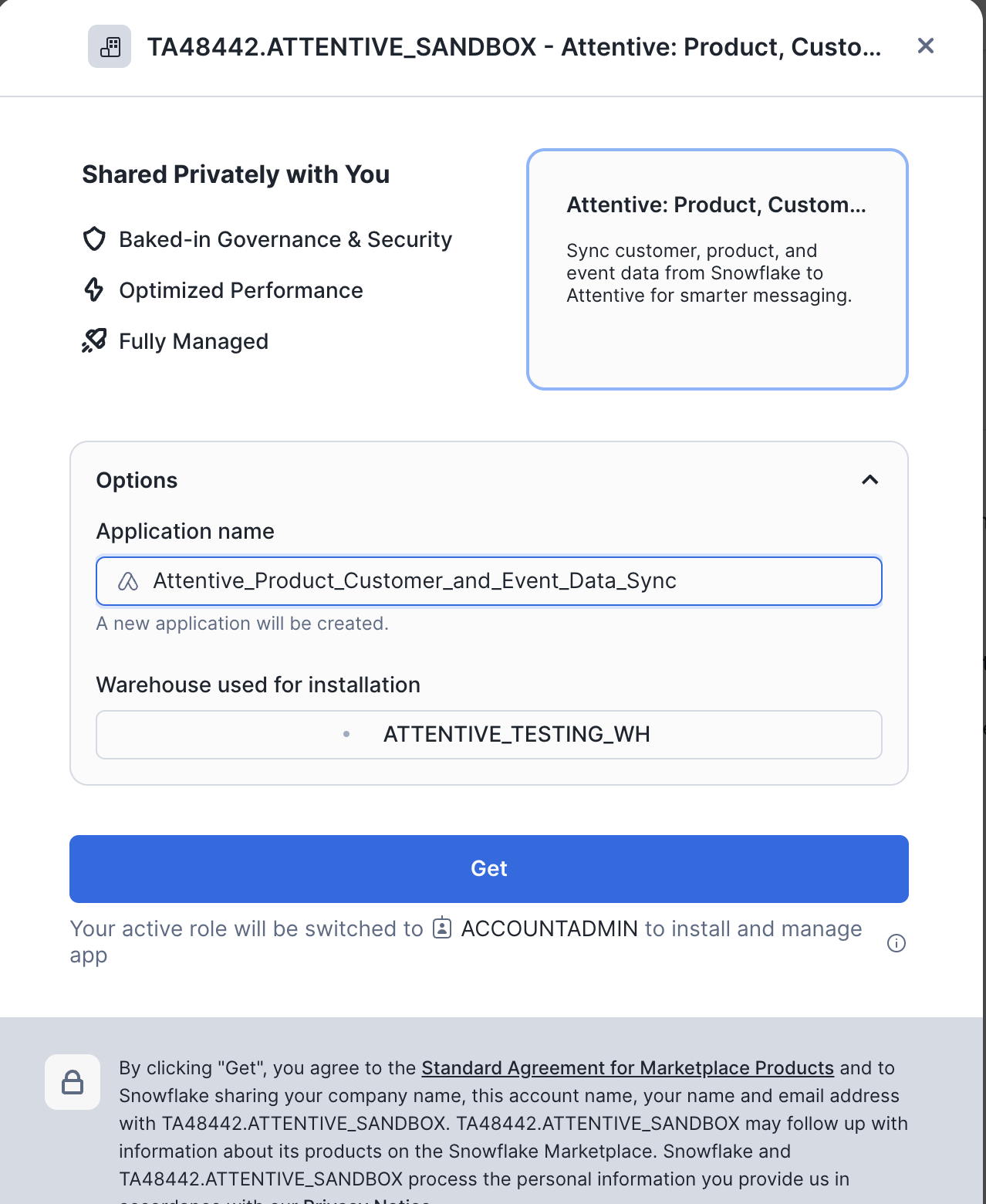 Panel showing 'Attentive: Product, Customer, and Event Data Sync'
    with options to name the application and select the warehouse, a blue 'Get'
    button, and a note about role switching to 'ACCOUNTADMIN'.