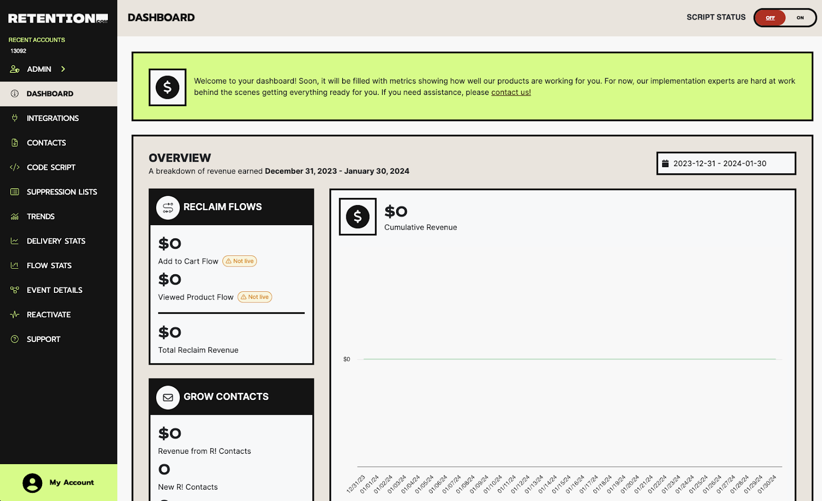 Retention dashboard with navigation links, a highlighted green message box at the top welcoming the user, a script status toggle set to 'Off', and an overview section showing 'Reclaim Flows' and 'Grow Contacts' with $0 revenue and orange 'Not live' labels.