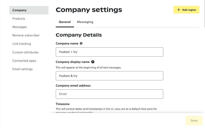 The Company settings page for a customer that sends messages in multiple regions, showing fields for company name 'Hudson + Ivy', display name, email address, and timezone, with a navigation sidebar, tabs for General and Messaging, and an 'Add region' button in the top right.