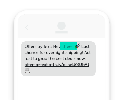 A mobile phone preview displaying a promotional message with the default placeholder 'there' highlighted in teal, used when a subscriber's name is unavailable, advertising last-chance overnight shipping with a shopping cart icon and shortened URL.