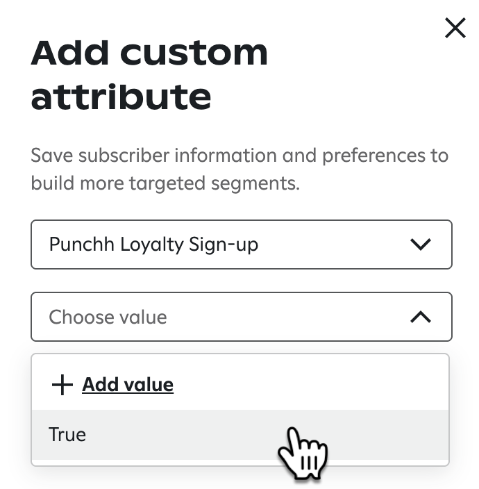 Attentive's 'Add custom attribute' panel. 'Punchh Loyalty Sign-up' is the selected attribute, and a pointer highlights 'True' from the 'Choose value' dropdown.